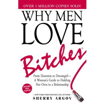 Why men love bitches by Sherry Argov